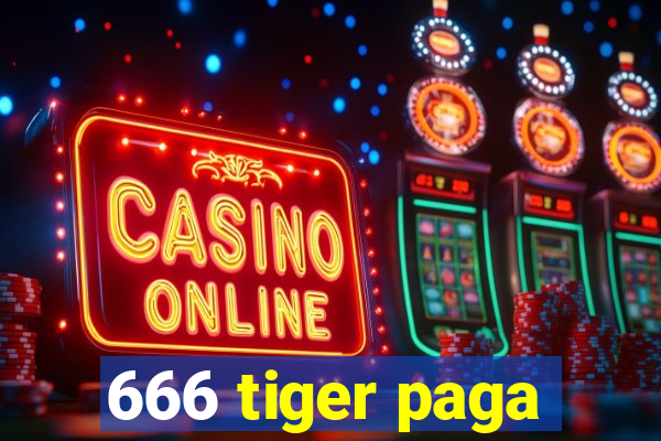 666 tiger paga